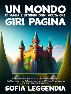 cover image of Un Mondo di Magia e Intrighi Ogni Volta che Giri Pagina